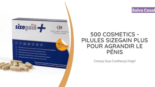 500 COSMETICS - PILULES SIZEGAIN PLUS POUR AGRANDIR LE P&Eacute;NIS by@Outfy